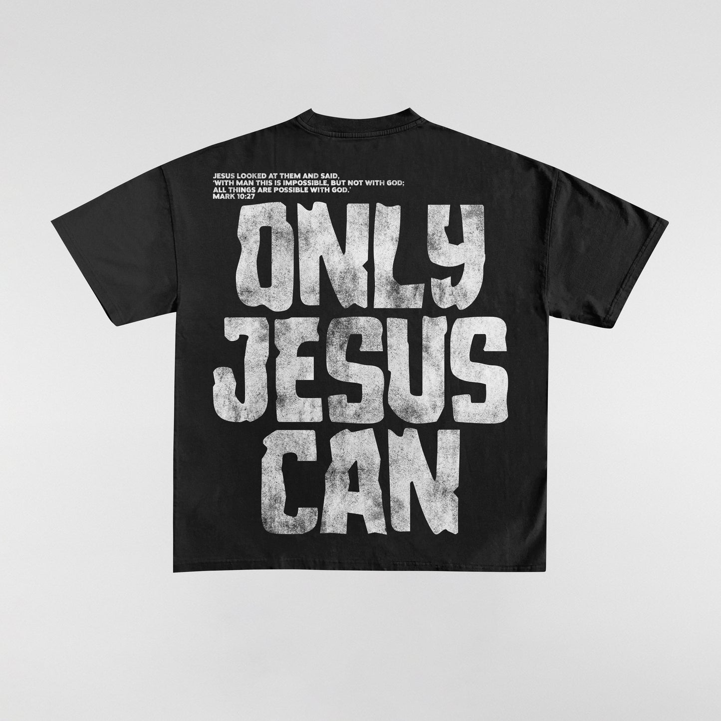 Only Jesus Can Tee In Black