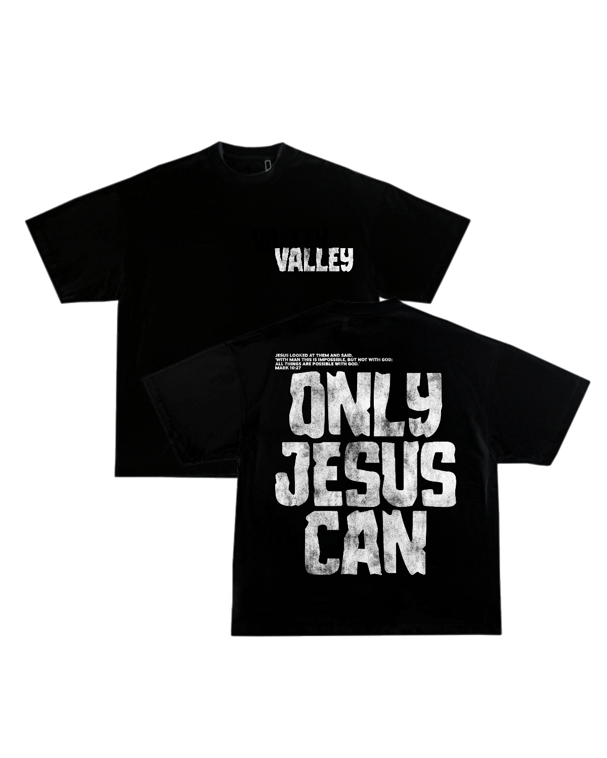 Only Jesus Can Tee In Black